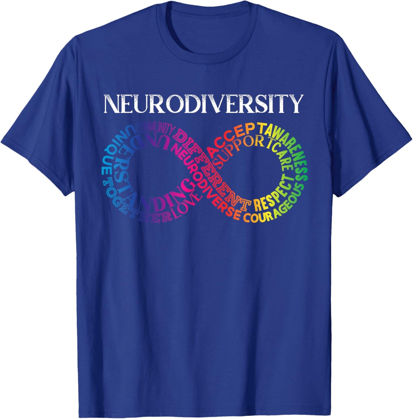 Neurodiversity Neurodivergent Rainbow Infinity ADHD ASD Small T-Shirt - T-Shirt | Royal