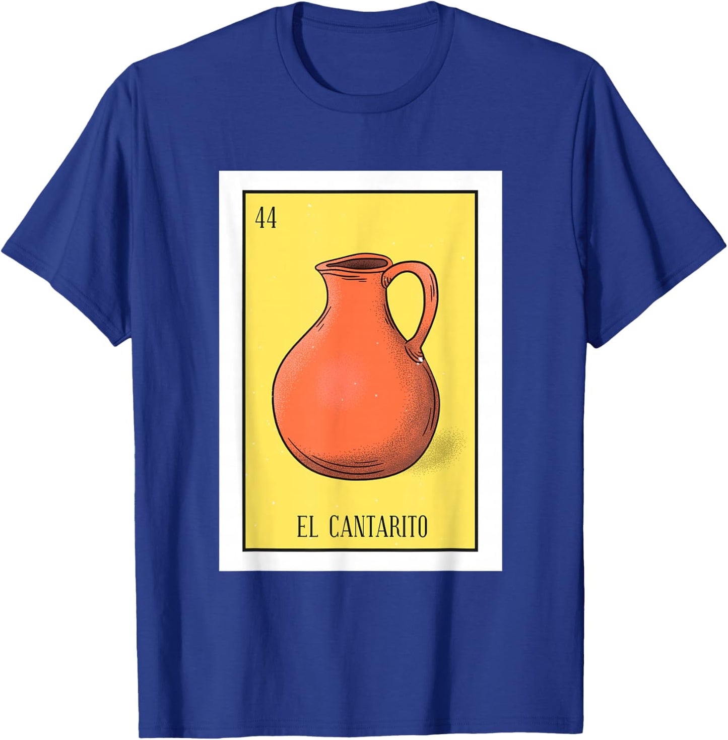 El Cantarito Lottery Gift The Clay Jug Card Mexican Lottery T-Shirt - T-Shirt | Royal