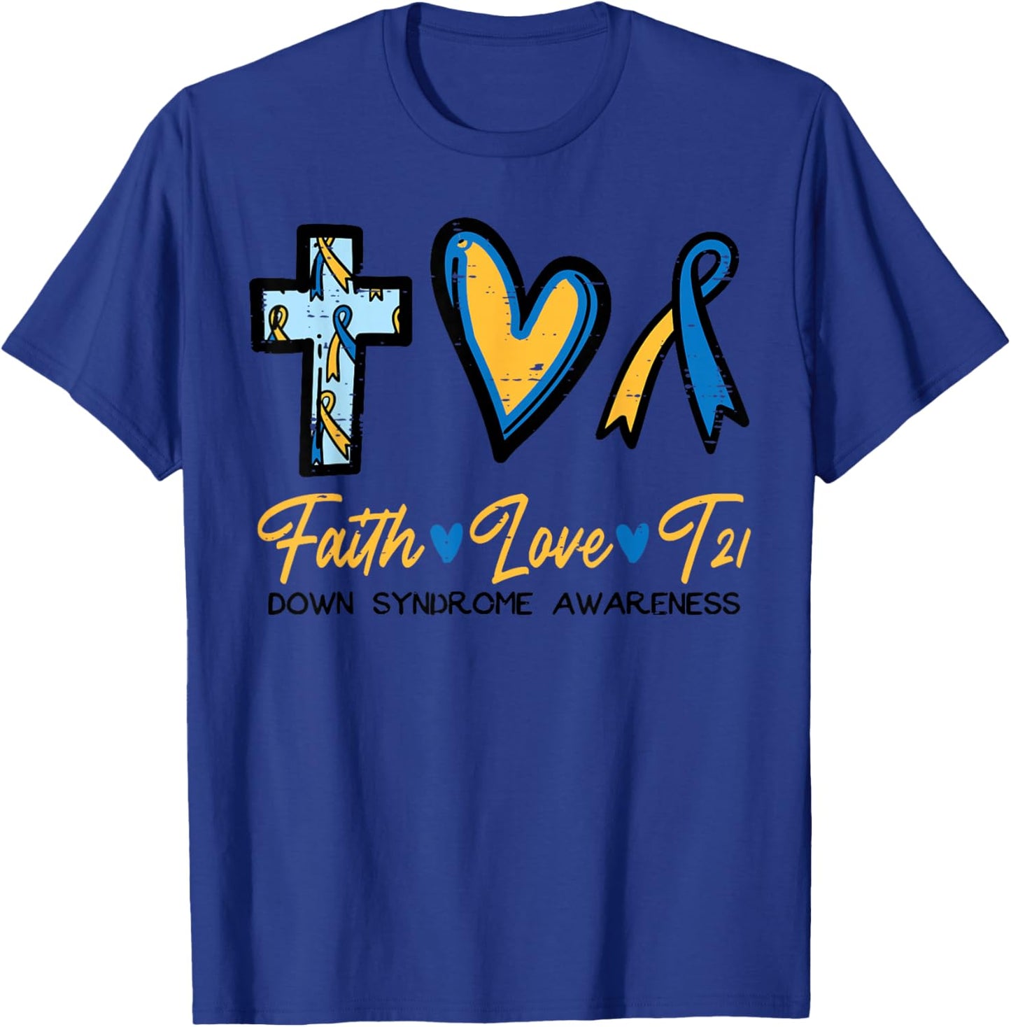 Faith Love Down Syndrome Awareness Christian Men Women Kids T-Shirt - T-Shirt | Royal