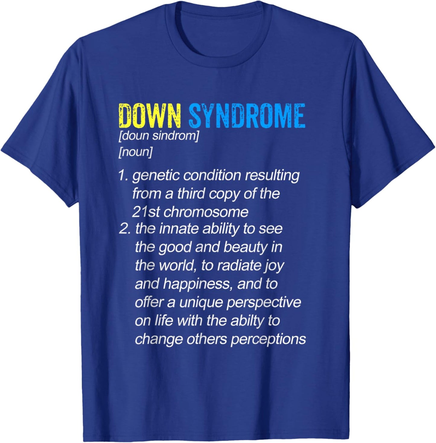 Down Syndrome Awareness Shirts Definition Down Right Perfect T-Shirt - T-Shirt | Royal