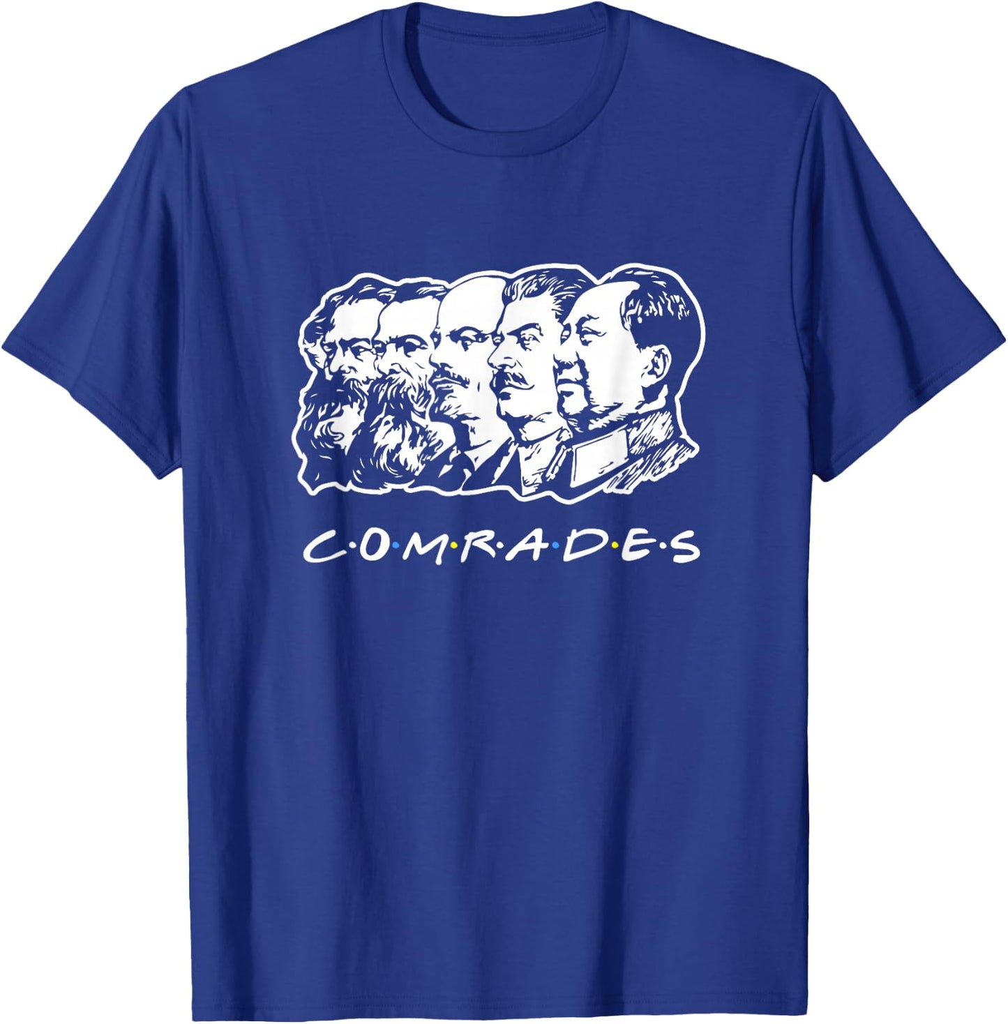 Communist Comrades Friends - Communism Party T-Shirt - T-Shirt | Royal
