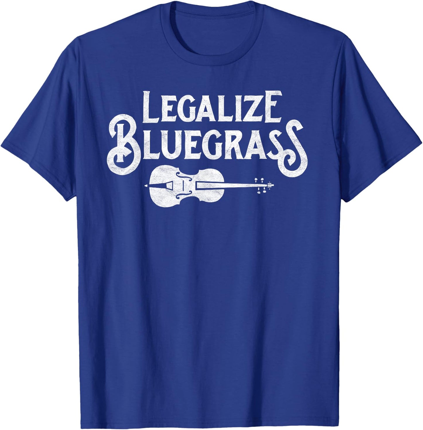 Legalize Bluegrass! Funny Vintage Fiddle Violin Graphic T-Shirt - T-Shirt | Royal