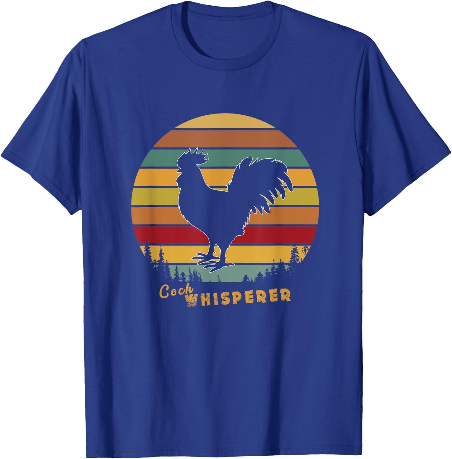 Cock Whisperer Rooster Domestic Animals Lover Gift T-Shirt - T-Shirt | Royal