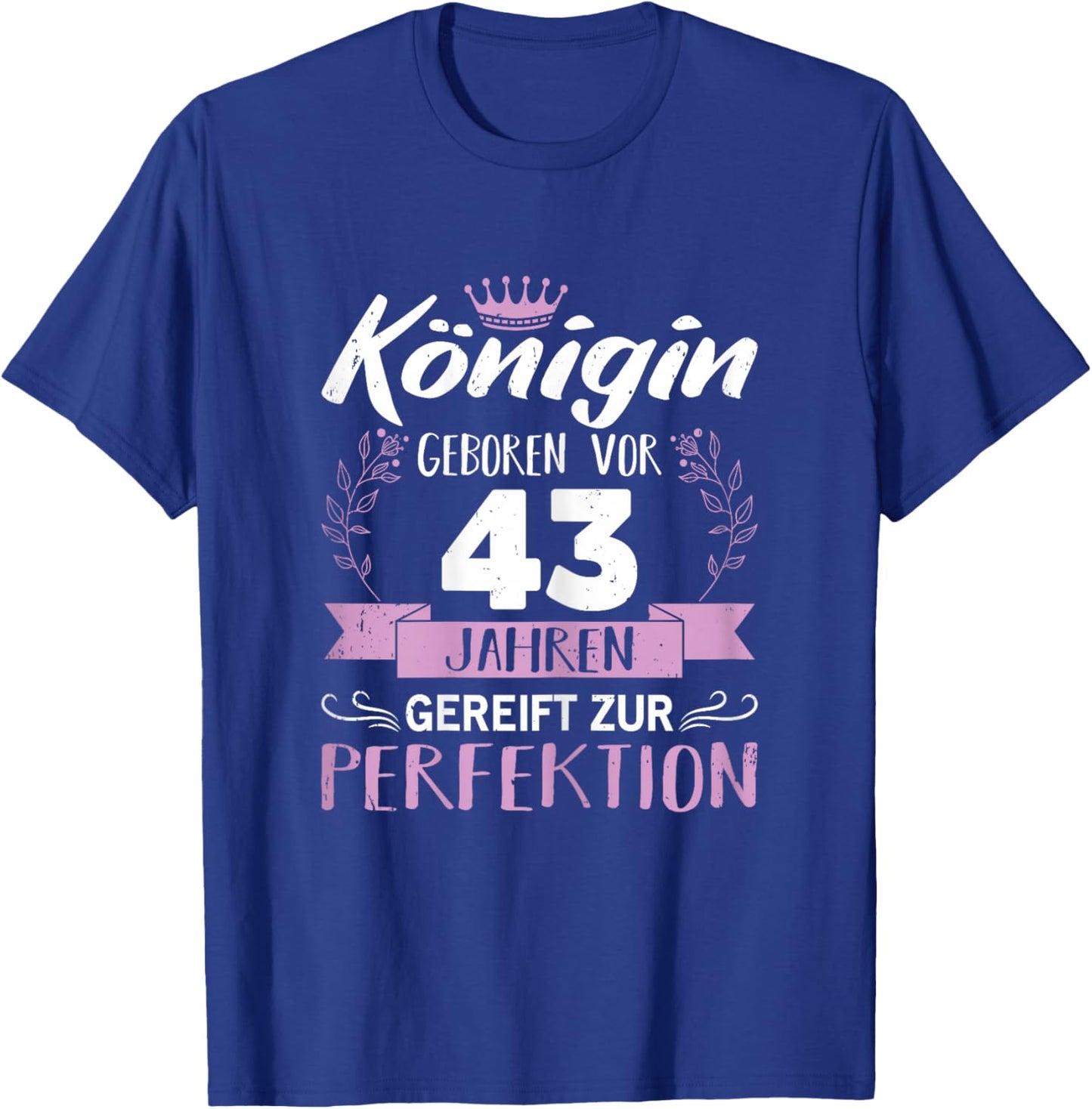 43. Geburtstag Frau Königin 43 Jahre Geburtstagsgeschenk T-Shirt - T-Shirt | Royal