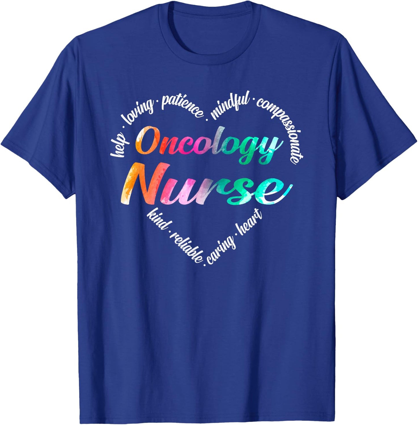Oncology Nurse Heart Word Cloud Watercolor Rainbow T-Shirt - T-Shirt | Royal