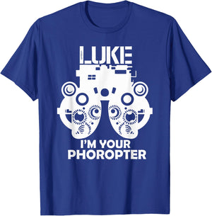 Funny Eye Doctor Optometrist Gift Saying I Am Your Phoropter T-Shirt - T-Shirt | Royal