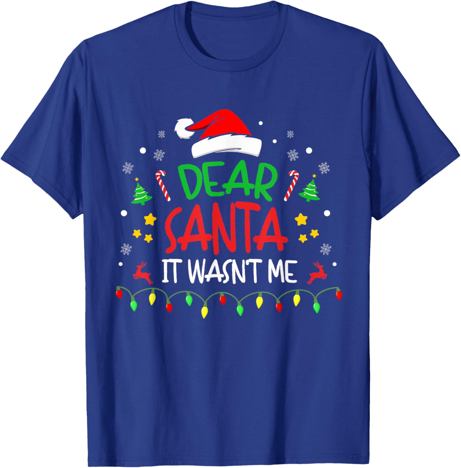 Dear Santa It wasn't Me, Not My Fault, Funny Christmas T-Shirt - T-Shirt | Royal