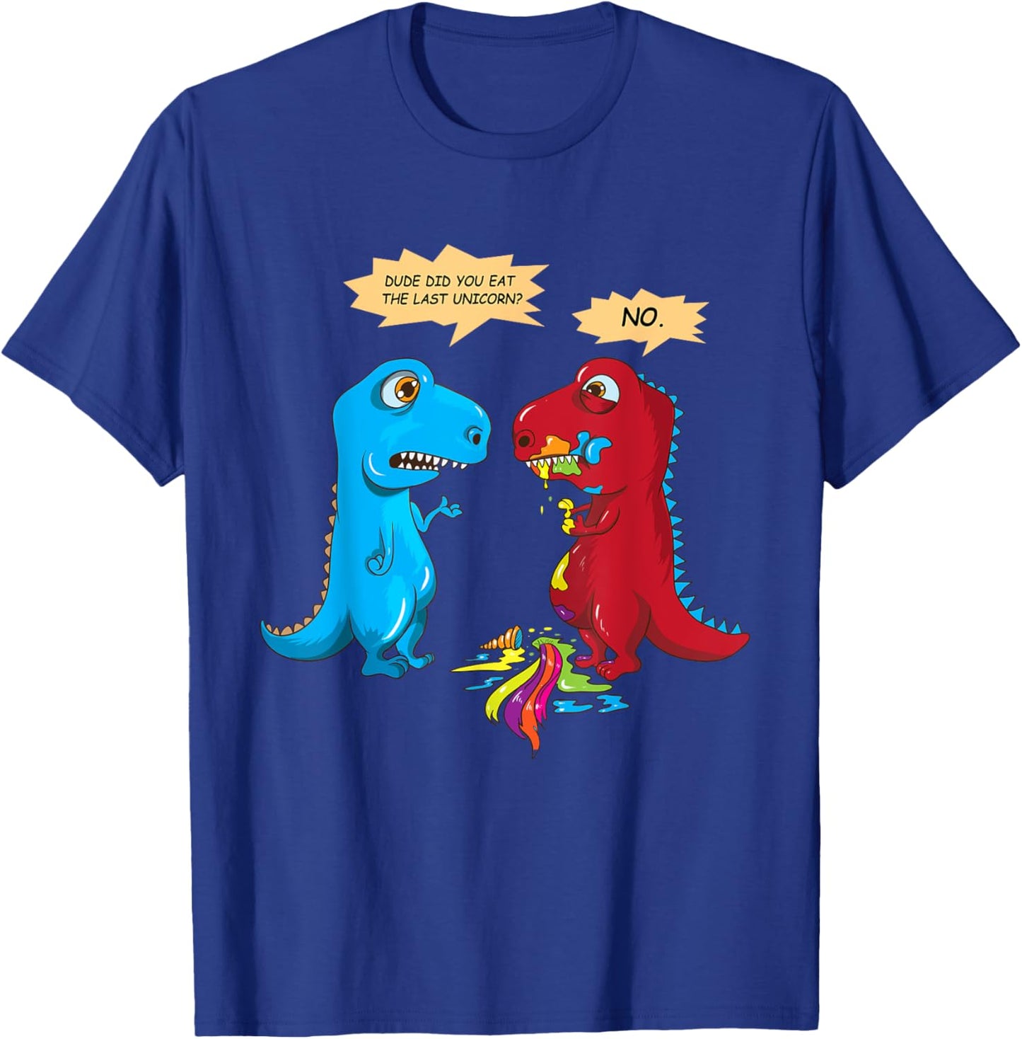 Did you eat the last unicorn? Last unicorn dinosaur T-Shirt - T-Shirt | Royal
