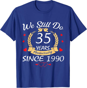 Couple 35th Wedding Anniversary Still Do 35 Years Since 1990 T-Shirt - T-Shirt | Royal