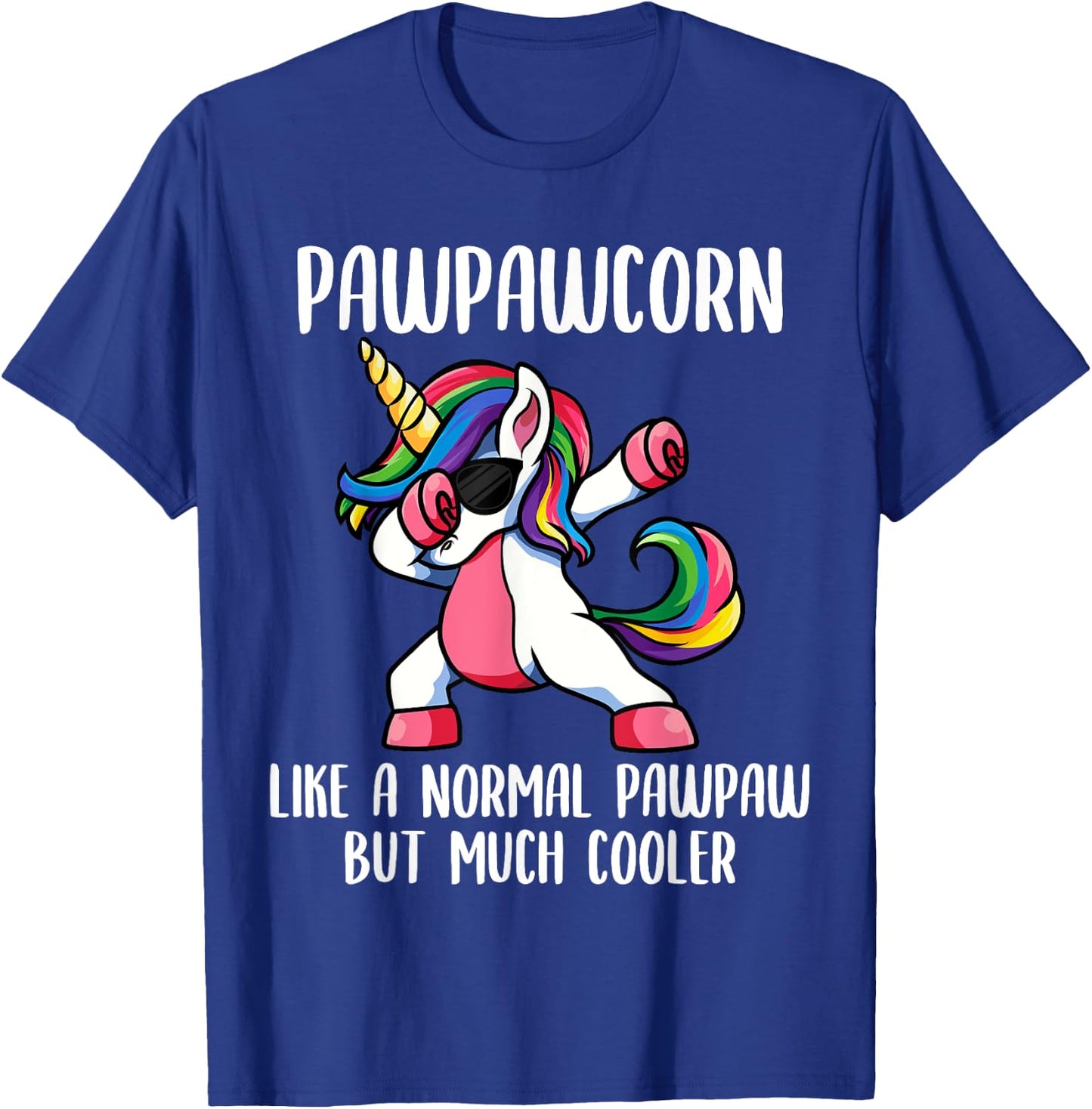 Unicorn Pawpaw Girl Clothes, PawpawCorn Cute T-Shirt - T-Shirt | Royal