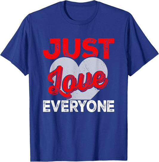 Just Love Everyone I Christianity T-Shirt - T-Shirt | Royal