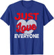 Just Love Everyone I Christianity T-Shirt - T-Shirt | Royal
