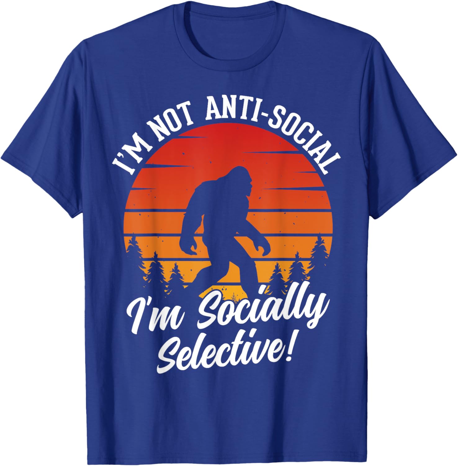 I'm Not Anti-Social, I'm Socially Selective T-Shirt - T-Shirt | Royal