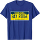 Bay Ridge Brooklyn NY New York Neighborhood License Plate T-Shirt - T-Shirt | Royal