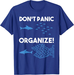 Don't Panic Organize Fish Swarm Shark T-Shirt - T-Shirt | Royal