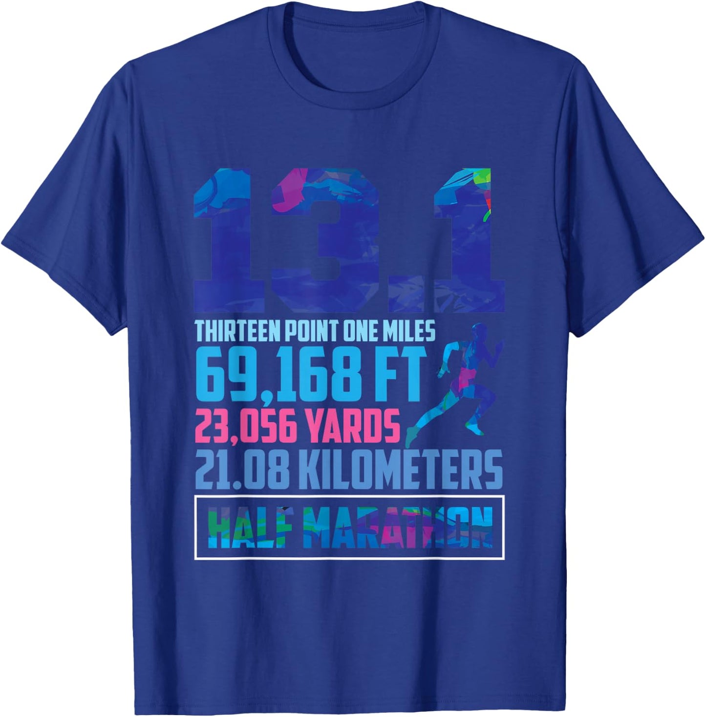 Half Marathon 13.1 Miles Running Runner T-Shirt - T-Shirt | Royal