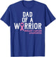 Dad Of A Warrior Breast Cancer Awareness Support Daughter T-Shirt - T-Shirt | Royal