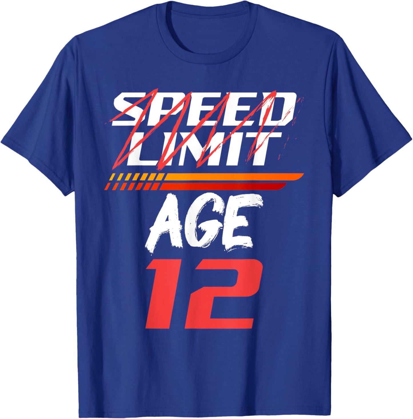 Speed Limit Age 12 Fast Lane of Life Birthday T-Shirt - T-Shirt | Royal