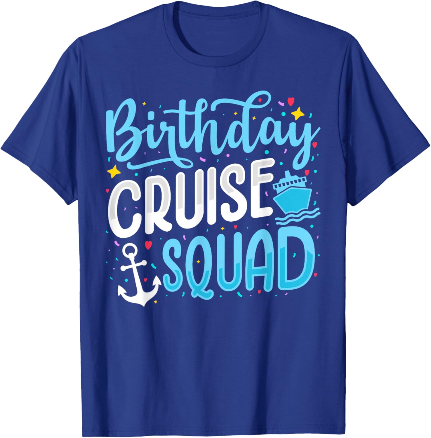 Birthday Cruise Squad Cruising Vacation Funny Crew T-Shirt - T-Shirt | Royal