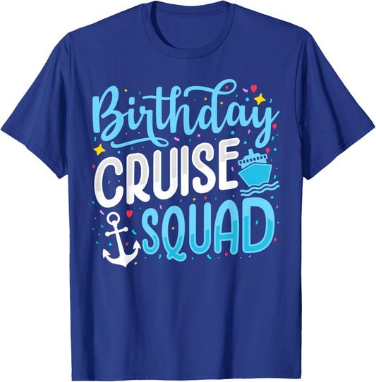 Birthday Cruise Squad Cruising Vacation Funny Crew T-Shirt - T-Shirt | Royal