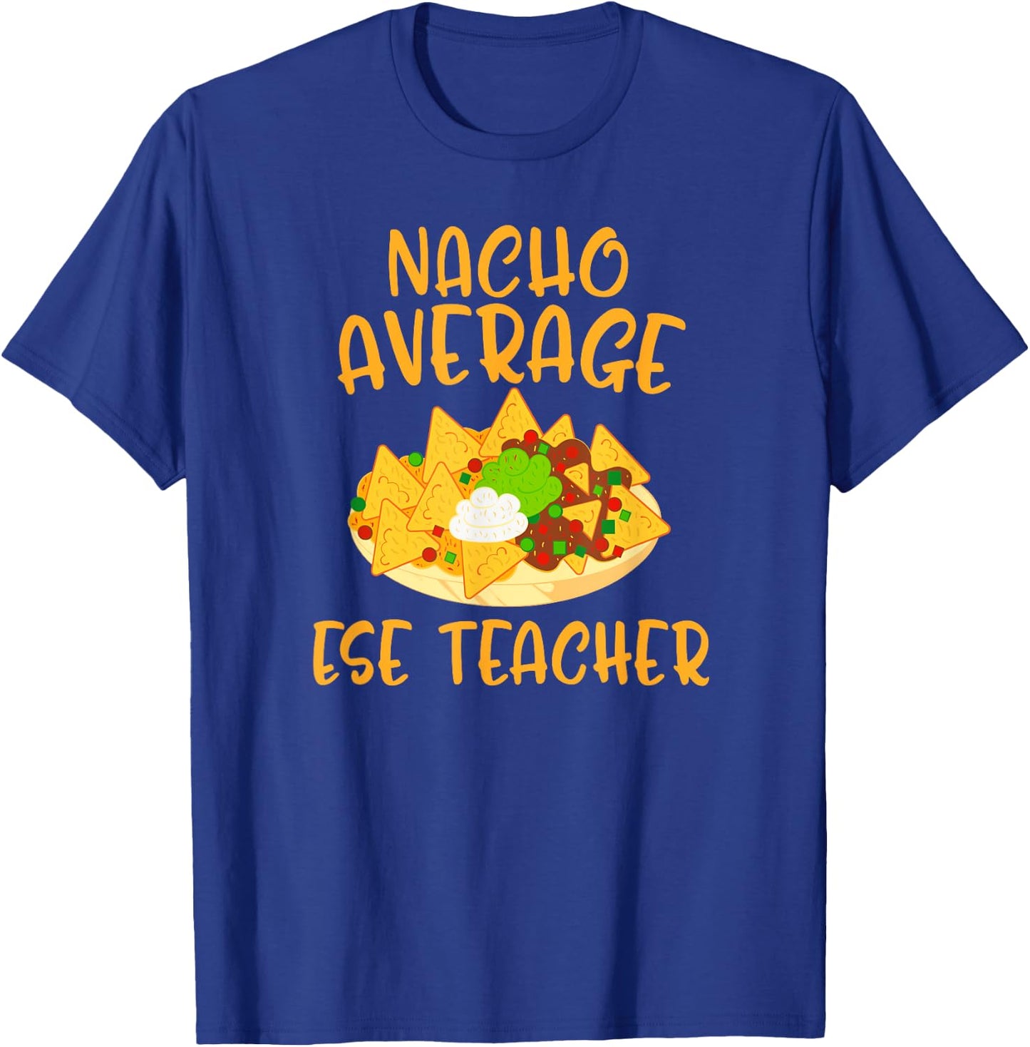 Cinco De Mayo Nacho Average Ese Teacher Mexican Fiesta Gift Men Women Kids T-Shirt - T-Shirt | Royal