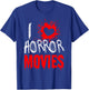 Horror Movie Fan - I Love Horror Movies T-Shirt - T-Shirt | Royal