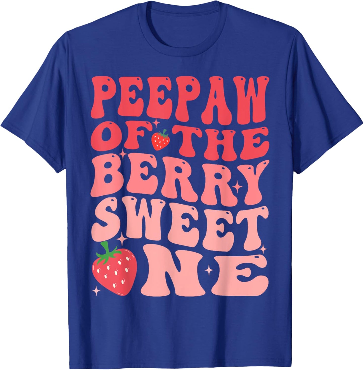Peepaw Of The Berry Sweet One 1st Birthday Strawberry T-Shirt - T-Shirt | Royal