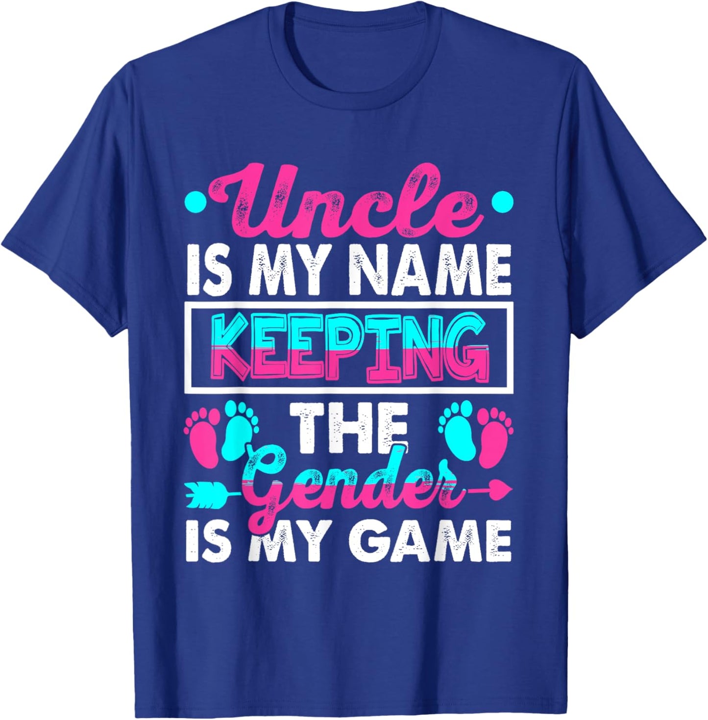 Uncle Is My Name Keeping Gender Is My Game Gender Reveal T-Shirt - T-Shirt | Royal