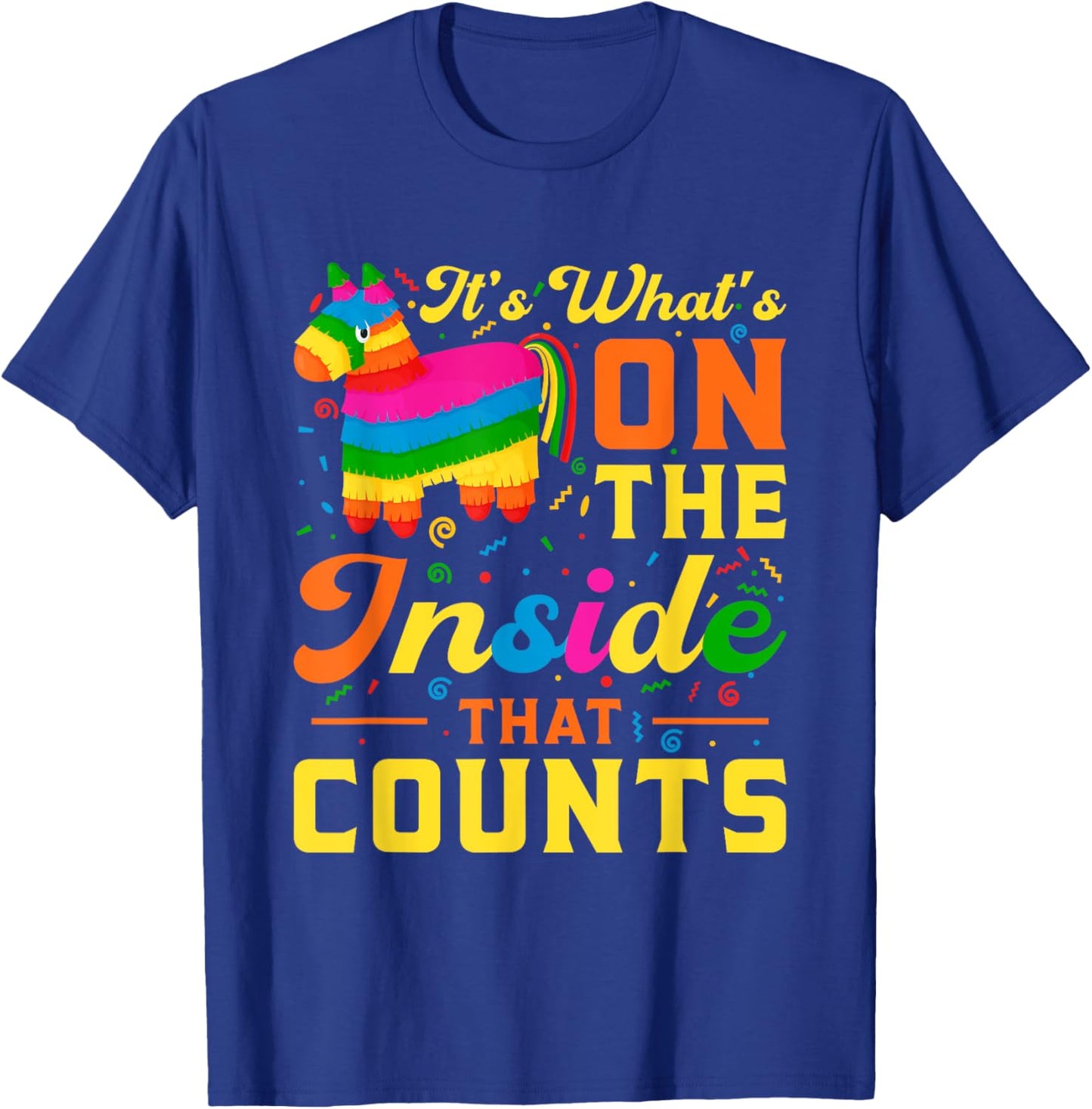 It's What On The Inside That Counts | Mexican Alpaca Pinata T-Shirt - T-Shirt | Royal