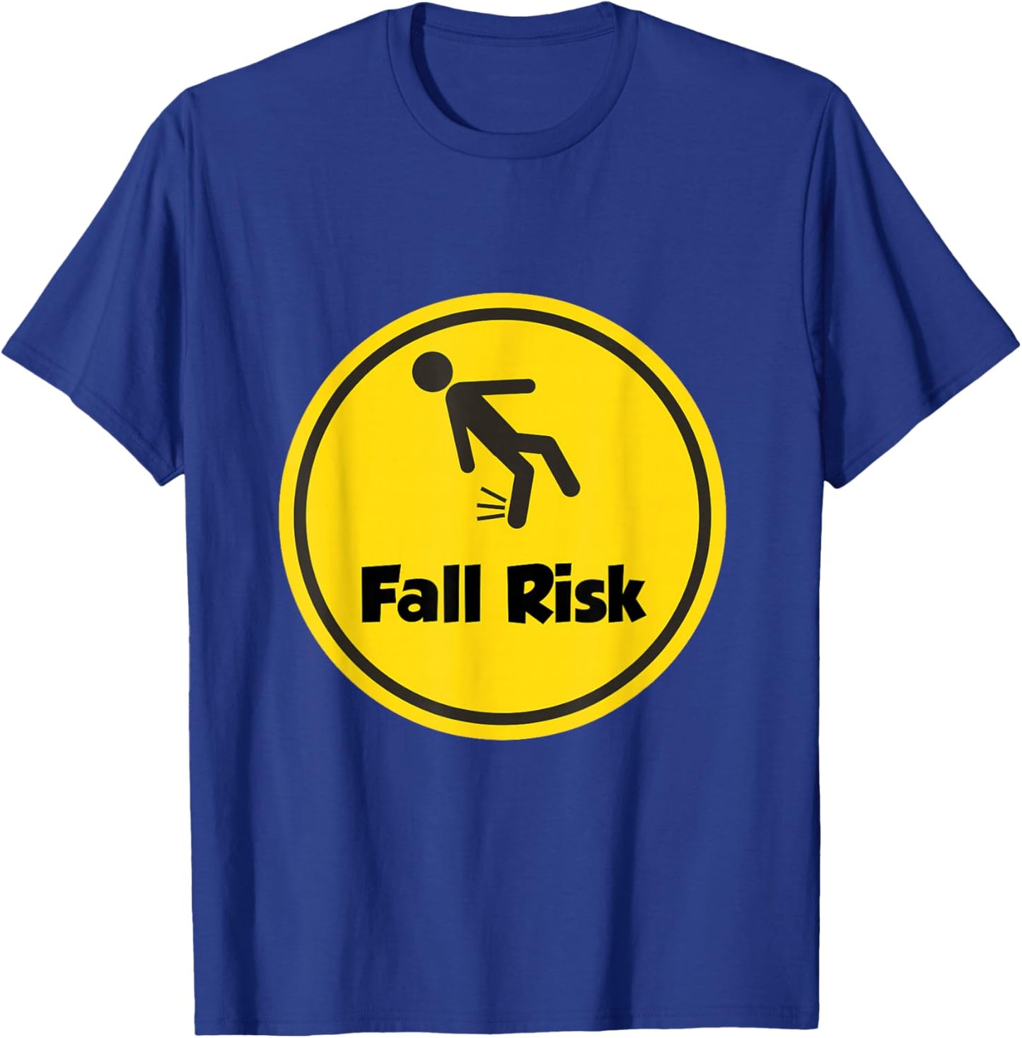 Fall Risk Balance Issues Funny Fall Risk T-Shirt - T-Shirt | Royal