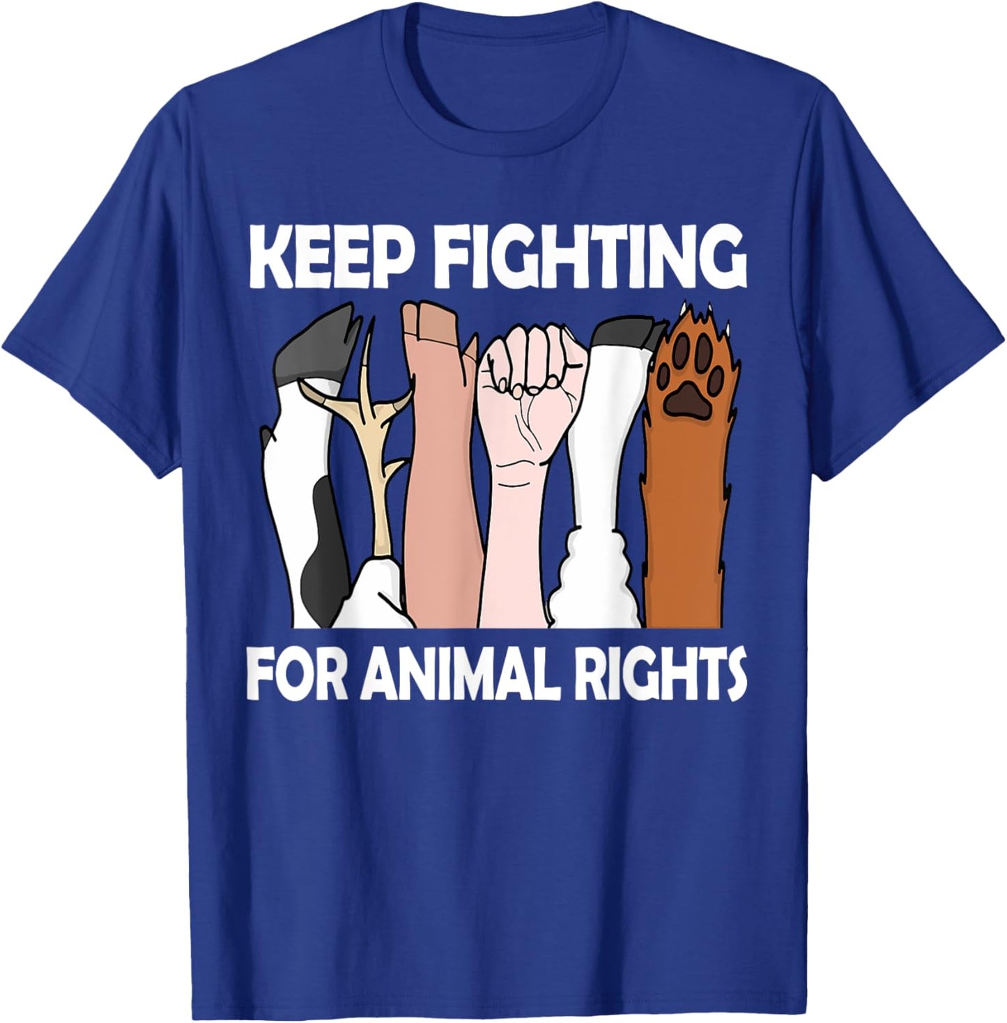 Keep Fighting For Animal Right T-Shirt - T-Shirt | Royal