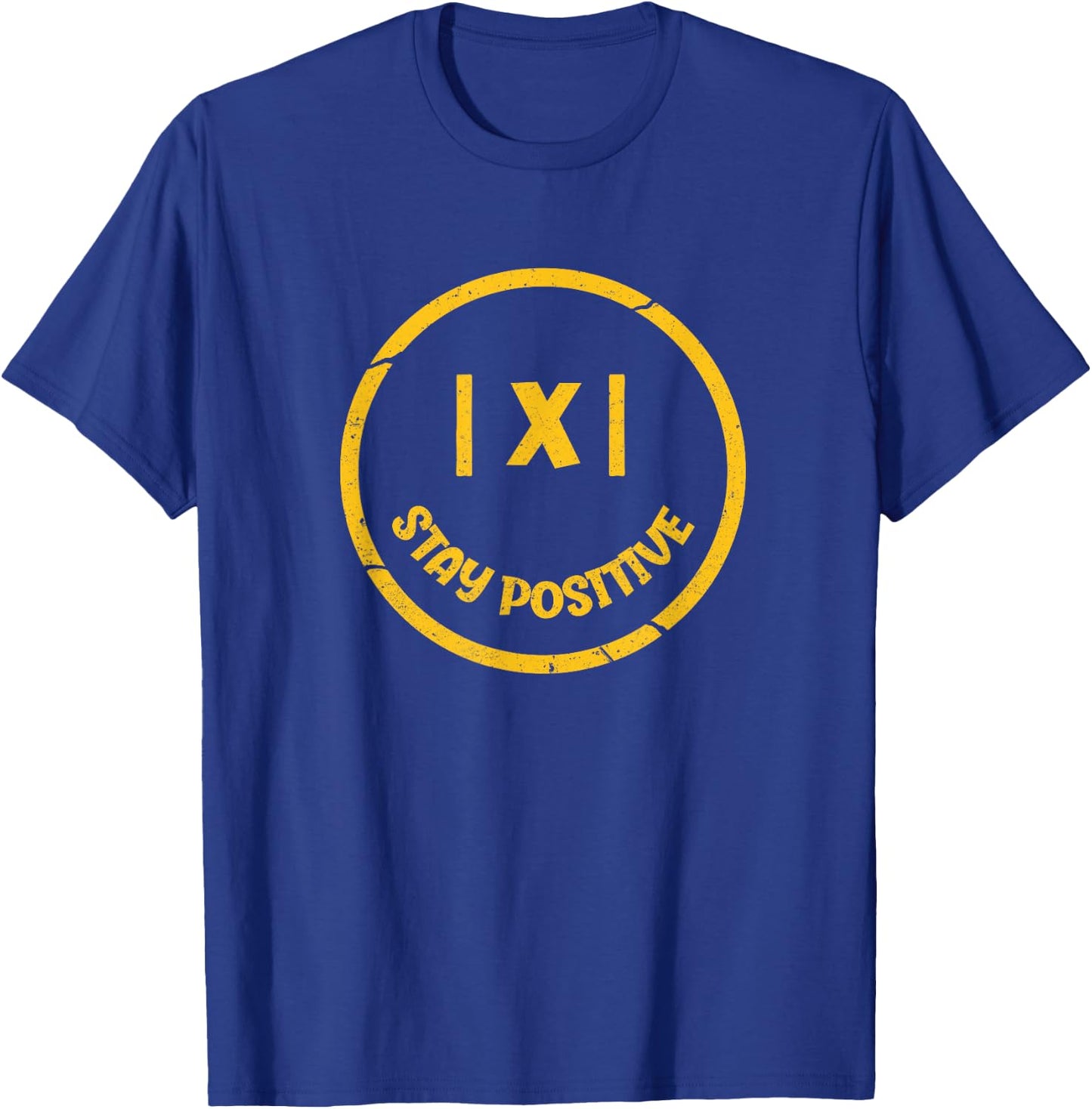 Stay Positive Math Teacher Mathematician Avoid Negativity T-Shirt - T-Shirt | Royal