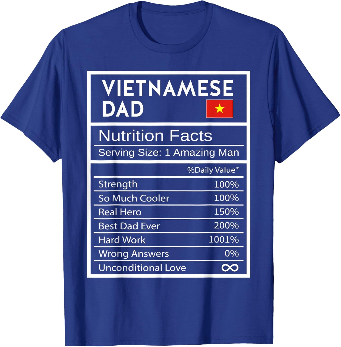 Vietnamese Dad Nutrition Facts National Pride Gift Dad T-Shirt - T-Shirt | Royal