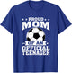 Proud Mom of an Official Teenager 13th Birthday Soccer T-Shirt - T-Shirt | Royal