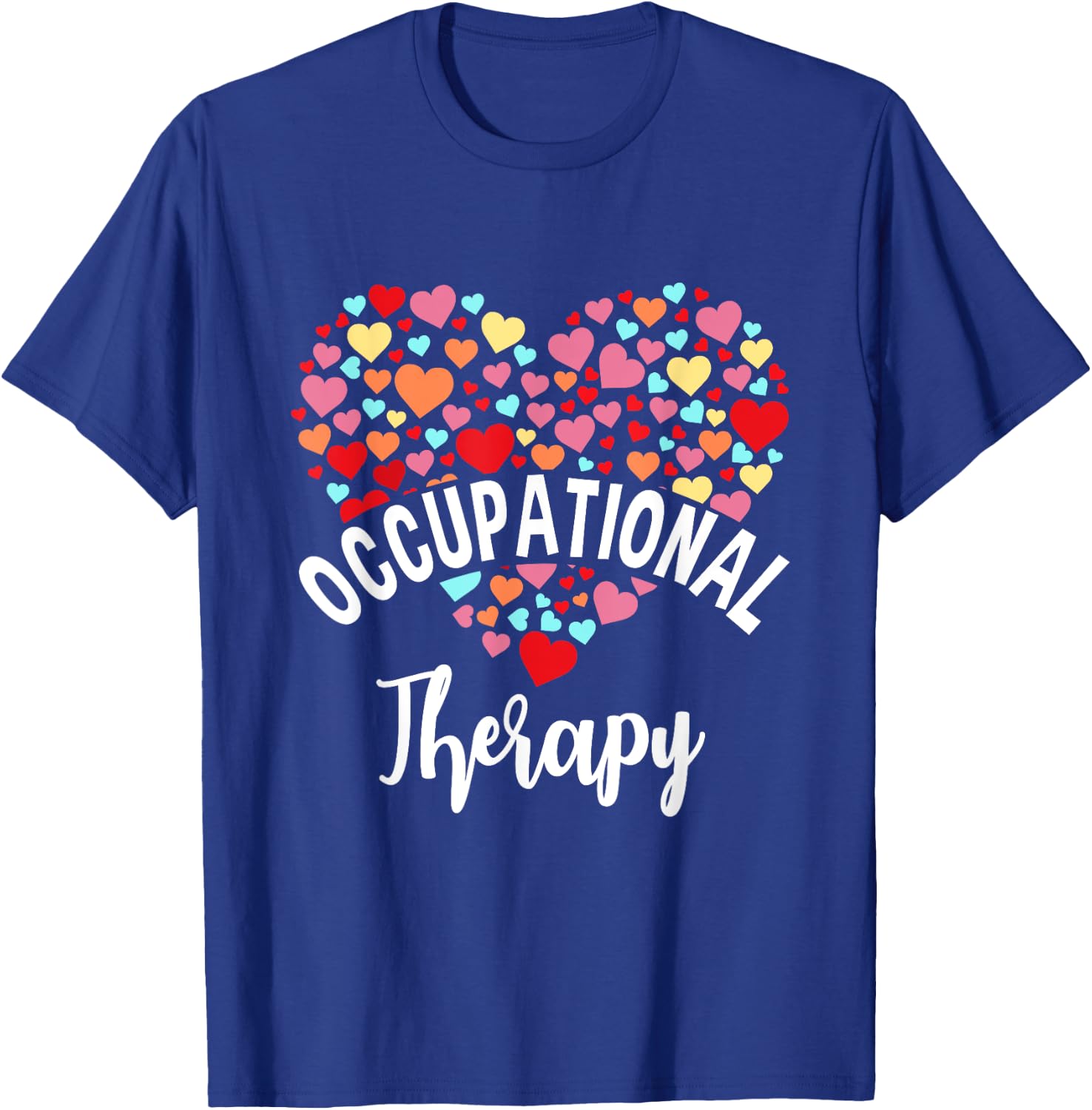 Heart Occupational Therapist Occupational Therapy T-Shirt - T-Shirt | Royal