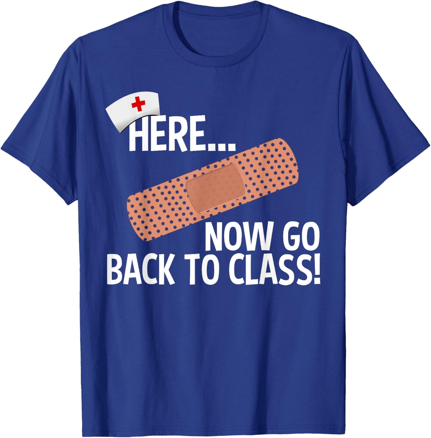 Funny School Nurse Medical Nursing Appreciation Day Gift T-Shirt - T-Shirt | Royal