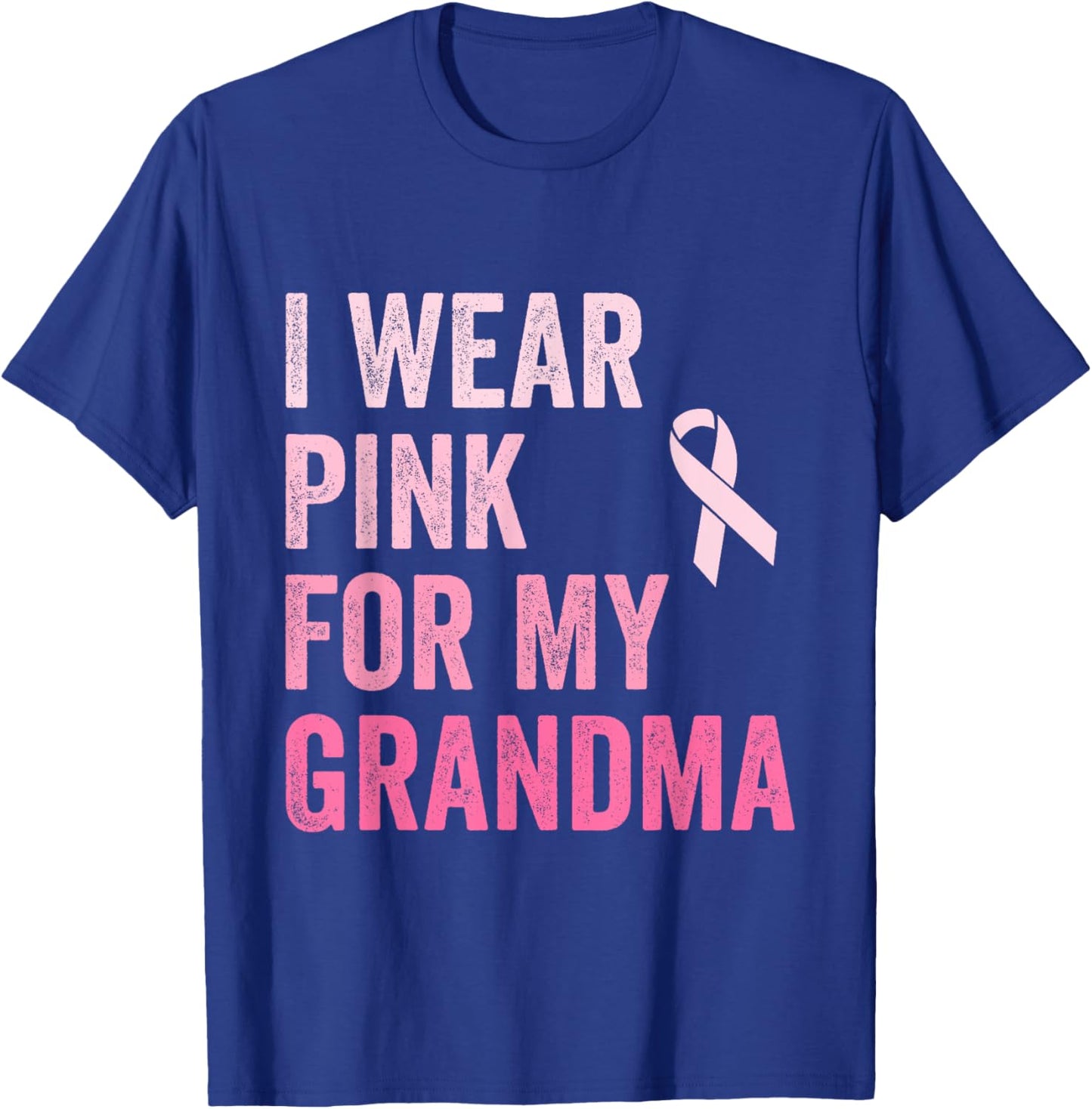 I Wear Pink For My Grandma Ribbon Breast Cancer Support T-Shirt - T-Shirt | Royal