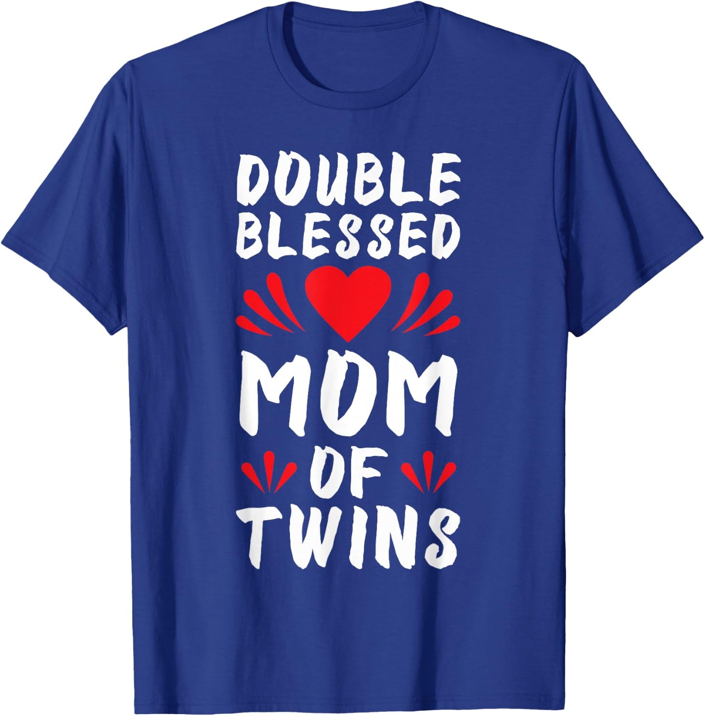 Funny Mom Of Twins Mother of Twins T-Shirt - T-Shirt | Royal