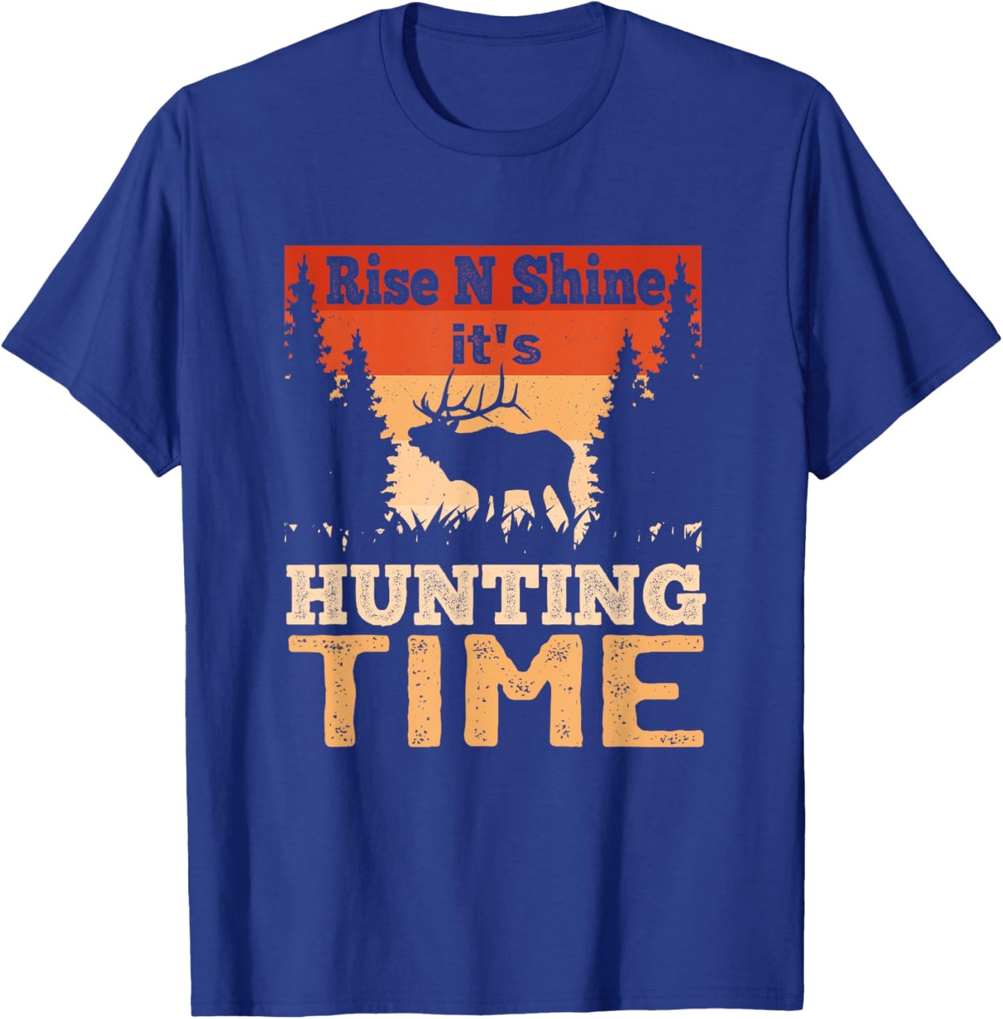 Rise N Shine It's Hunting Time Hunter Dad T-Shirt - T-Shirt | Royal