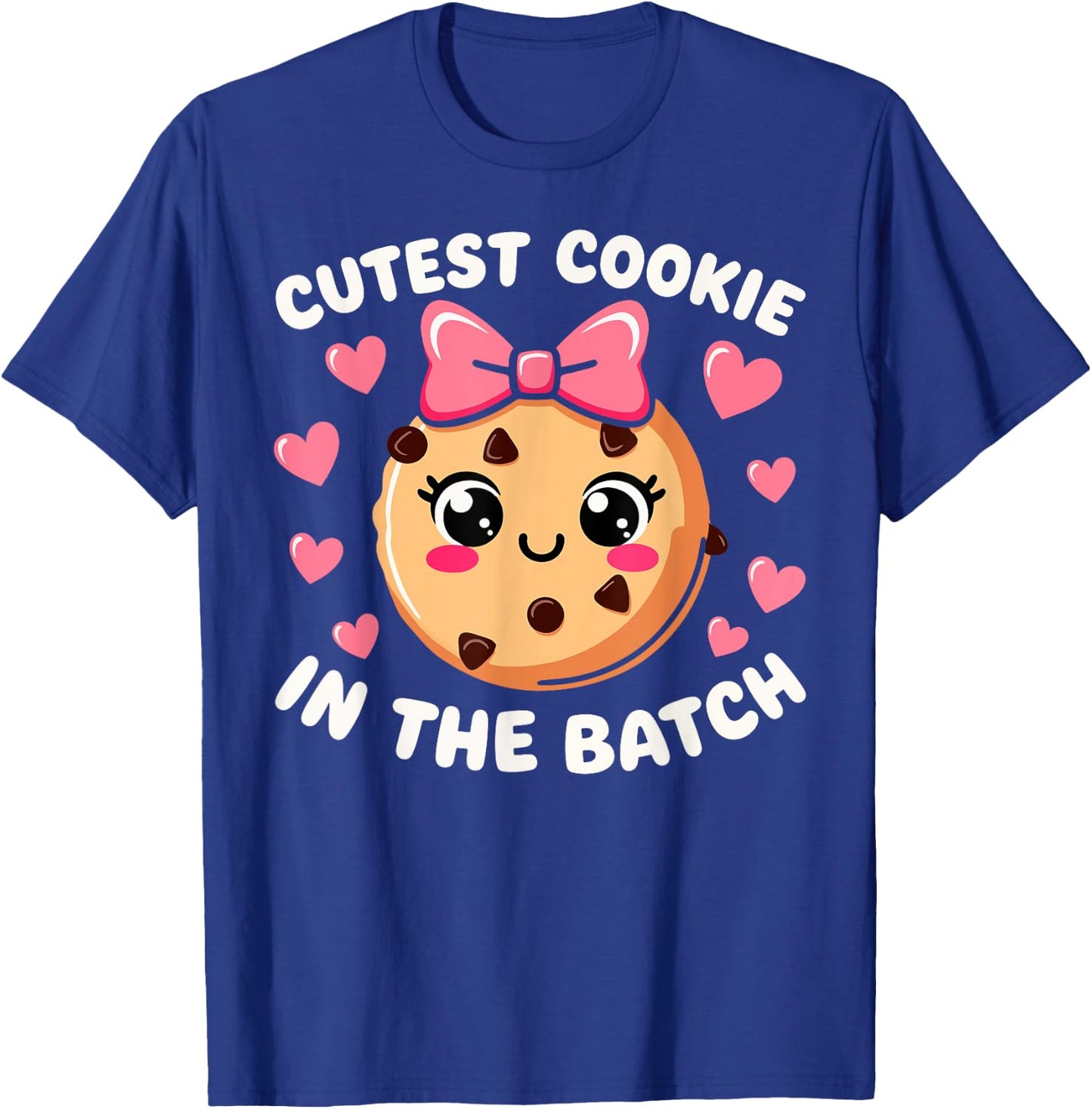 Cutest Cookie In The Batch Cookies Funny Baker Cookie Lover T-Shirt - T-Shirt | Royal