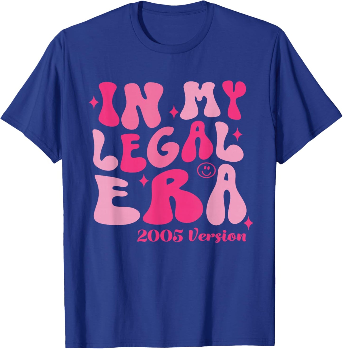 21st Birthday Outfit in My Legal Era 21 Years Old Girl Bday T-Shirt - T-Shirt | Royal