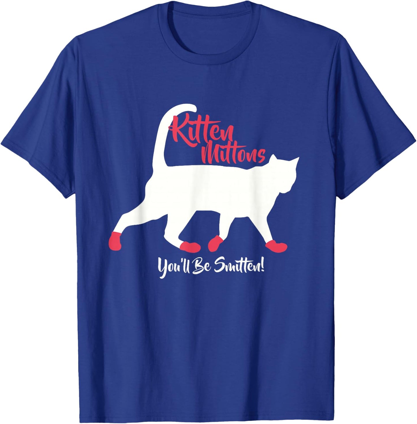 Kitten Mittons You'll Be Smitten T-Shirt - T-Shirt | Royal