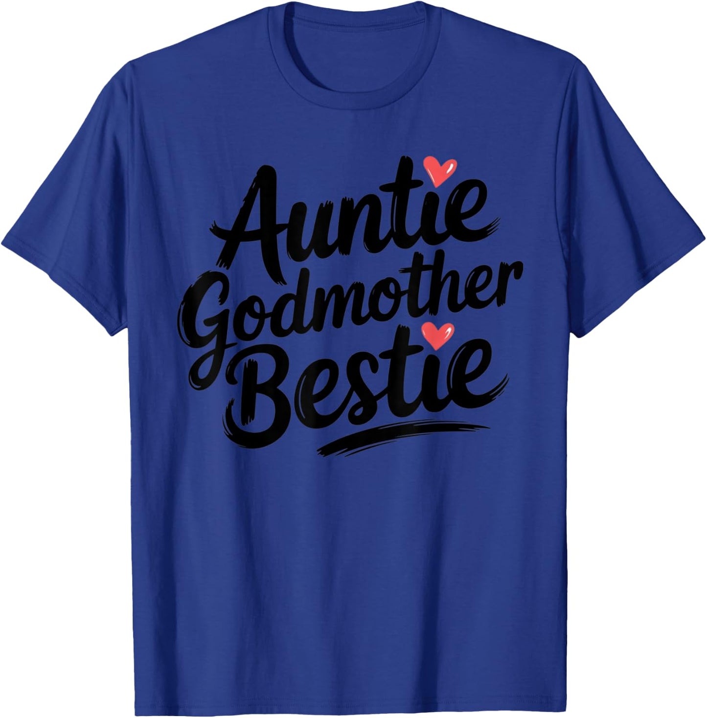 Auntie Godmother Bestie Funny Aunt T-Shirt - T-Shirt | Royal