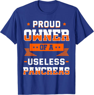 Proud Owner Of A Useless Pancreas Shirt Diabetes Gift T-Shirt - T-Shirt | Royal