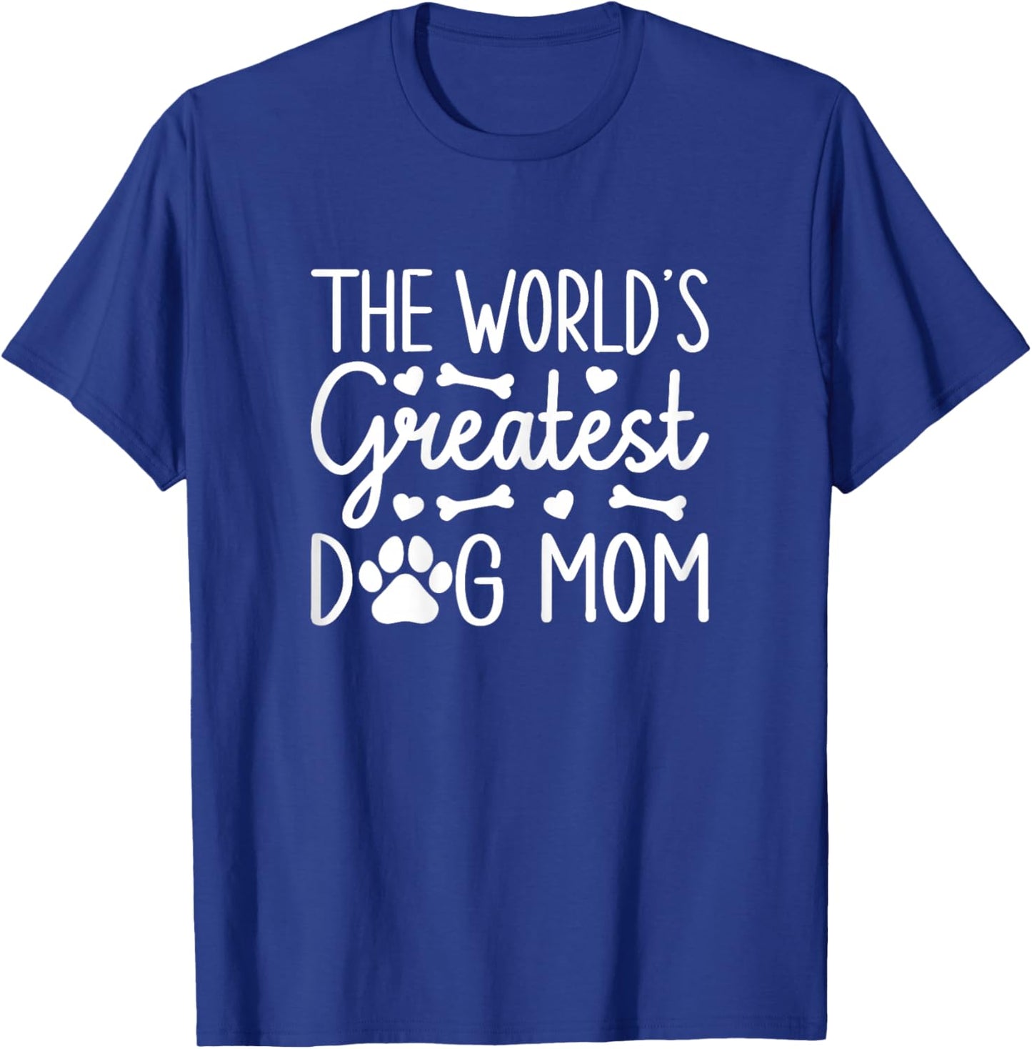 The World's Greatest Dog Mom - I Love My Dog T-Shirt - T-Shirt | Royal
