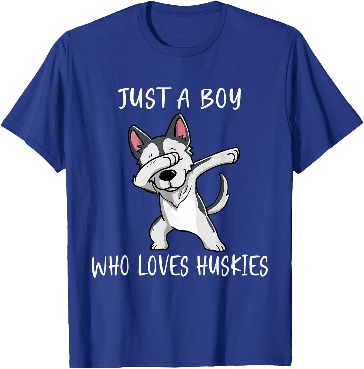 Siberian Husky Puppy Just a Boy Who Loves Husky T-Shirt - T-Shirt | Royal