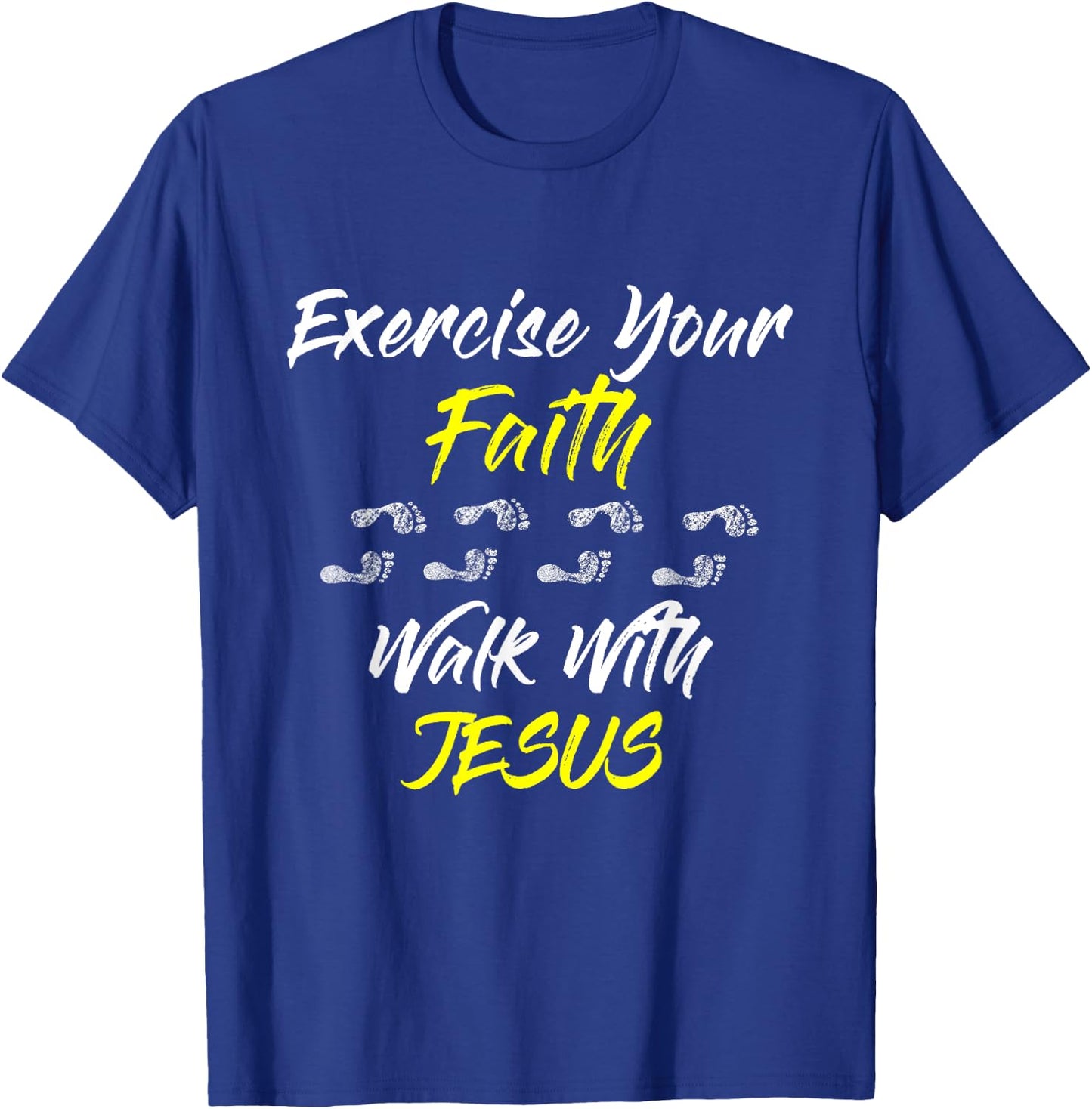 Exercise Your Faith Walk With Jesus Christian T-Shirt - T-Shirt | Royal