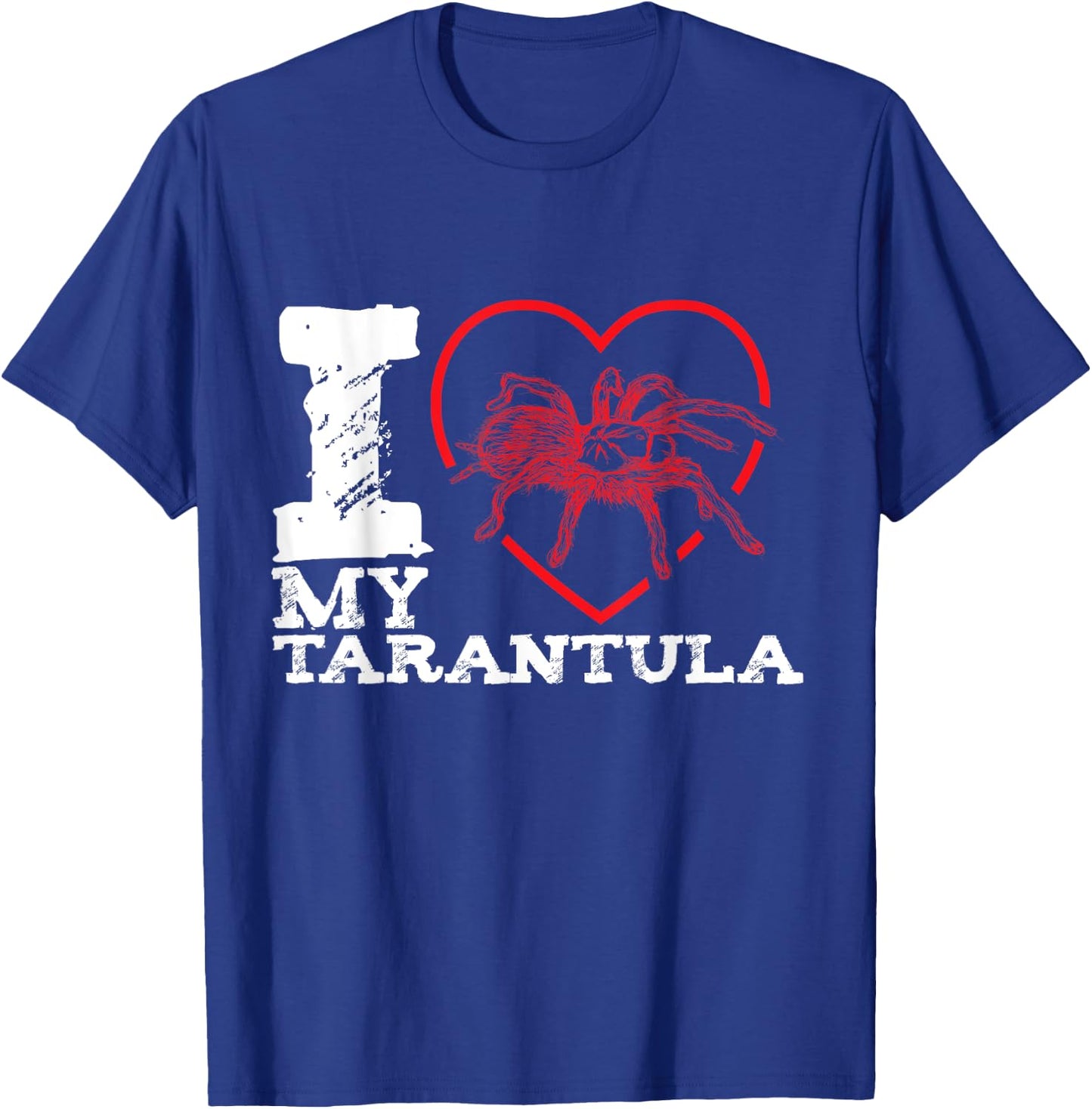 I Love My Tarantula T-Shirt - T-Shirt | Royal