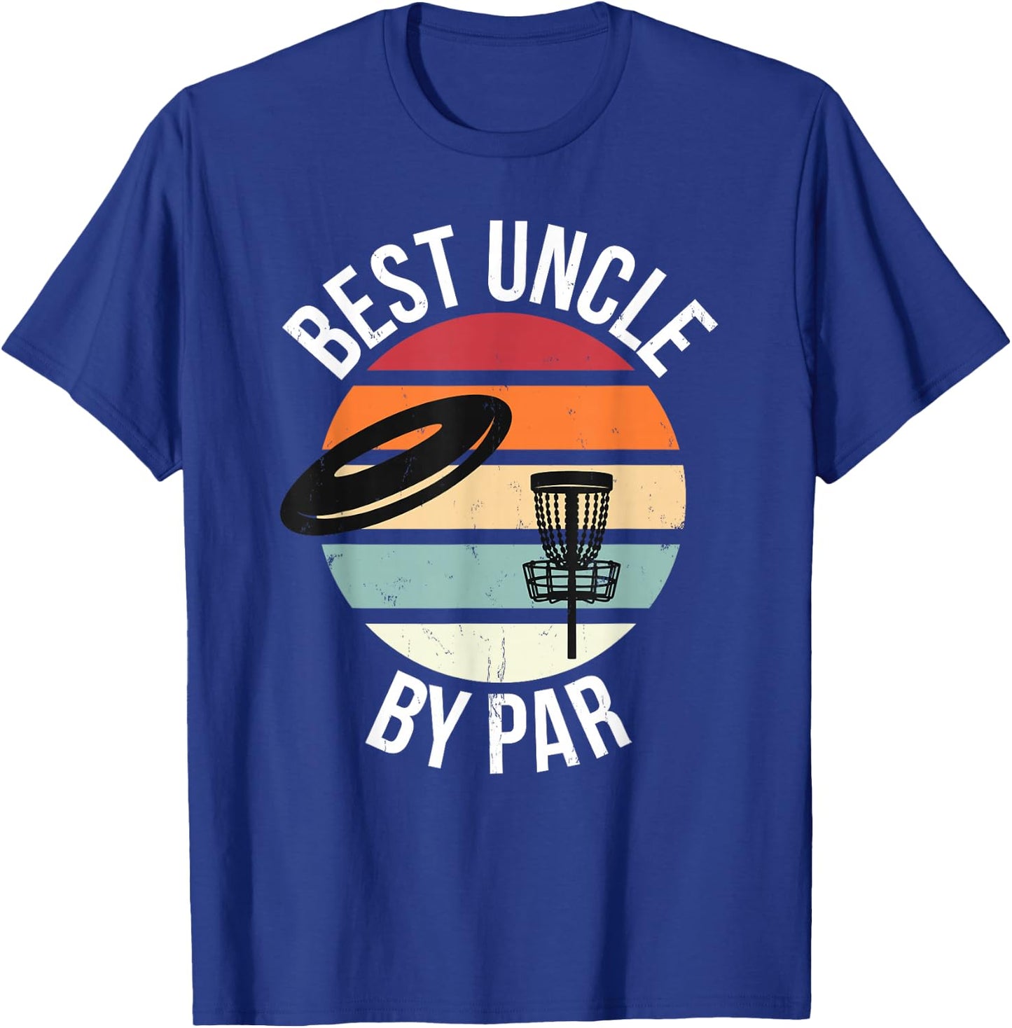 Funny Disc Golf Best Uncle By Par Frisbee Dad Toss Golfing T-Shirt - T-Shirt | Royal