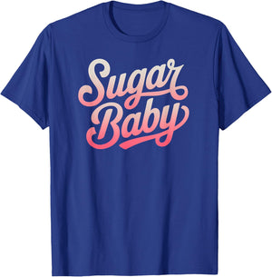Sugar Baby Cute Fun Flirty T-Shirt - T-Shirt | Royal